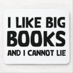 I Like Big Books Mousemat