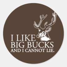 I like big bucks and i cannot lie funny tshirt stickers
