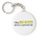 I Like Big Butts keychains
