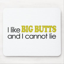 I Like Big Butts Mousepads