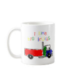 I Like Big Trucks mugs
