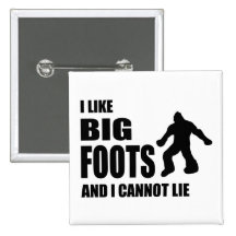 I Like Bigfoots and I Cannot Lie Button