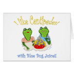I Like Centipedes with Blue Bug Juice Greeting Cards