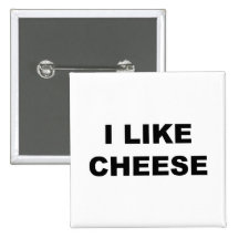 I Like Cheese Button