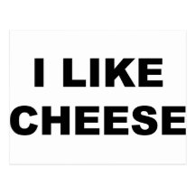I Like Cheese Post Cards