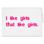 I like girls that likes girls cards