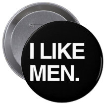 I LIKE MEN PINBACK BUTTON