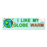 I like my globe warm bumper stickers
