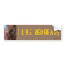 I Like Redheads  - Wildlife Bumper Sticker