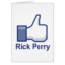 I LIKE RICK PERRY GREETING CARD