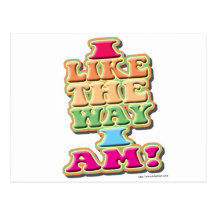 I Like the way I am! Post Card