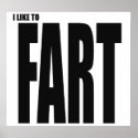 i like to fart posters