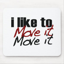 I Like To Move It Mouse Mats