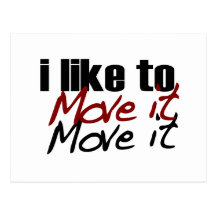 I Like To Move It Post Cards