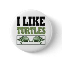 I Like Turtles Big Text Pinback Buttons