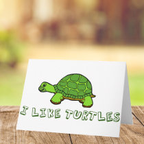 I Like Turtles Greeting Card
