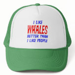 I Like Whales Better Than I Like People Hat