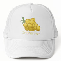 "I Like Yeyow Grapes" Trucker Hats