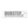 I liked it better when no one knew about DUBSTEP Bumper Stickers