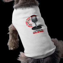 I Listen to Glenn pet clothing