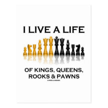 I Live A Life Of Kings, Queens, Rooks & Pawns Post Cards