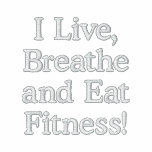 I Live, Breathe and Eat Fitness! Track Jacket
