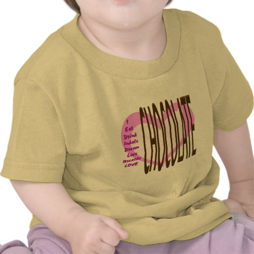 I LIVE Chocolate! T-shirts