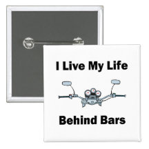 I Live My Life Behind Bars Buttons
