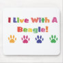 I Live With A Beagle Mouse Pads
