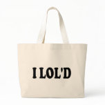 I LOL'd Funny bags