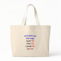 I look 70, I feel 70, I smell 70, I'm 70! Canvas Bags