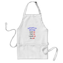 I look old, I feel old ... Aprons