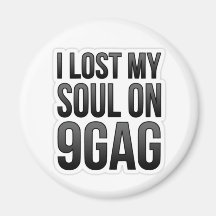 I Lost My Soul on 9GAG - Magnet
