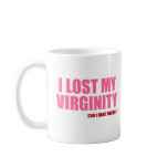 I lost my virginity mugs