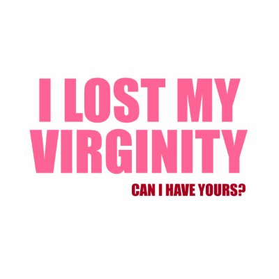 I Lost My Virginity T Shirts by CarbonClothing