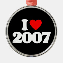 I LOVE 2007 CHRISTMAS ORNAMENTS