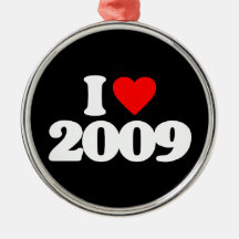 I LOVE 2009 ORNAMENT