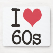 I Love 60s Vintage & Retro Designs! Mousepad