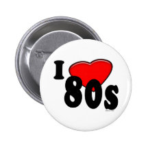 I Love 80s Button