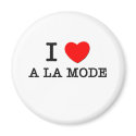 I Love A La Mode magnets