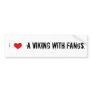I love a viking with fangs. bumper stickers