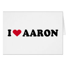 I LOVE AARON GREETING CARDS