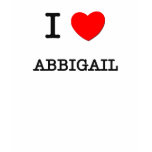 I Love Abbigail t-shirts