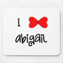 I love Abigail Mousepad