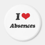 I Love Absences Magnet