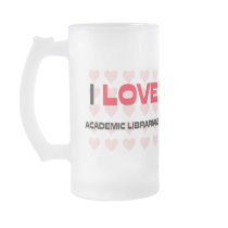 I LOVE ACADEMIC LIBRARIANS H:\images3\ilov Coffee Mug