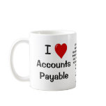I Love Accounts Payable - Rude Reasons Why! mugs