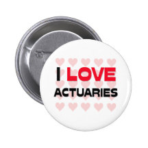 I LOVE ACTUARIES BUTTONS