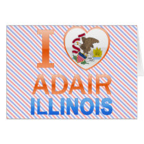 I Love Adair, IL Greeting Card