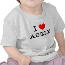 I Love Adele Tshirts